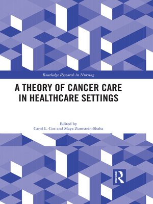 cover image of A Theory of Cancer Care in Healthcare Settings